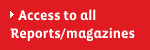 Access to all Reorts/magazines