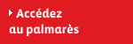 Accèdez à notre palmarès