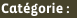 Catgorie