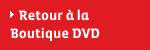 Retour à Boutique DVD